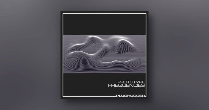 Plughugger Prototype Frequencies