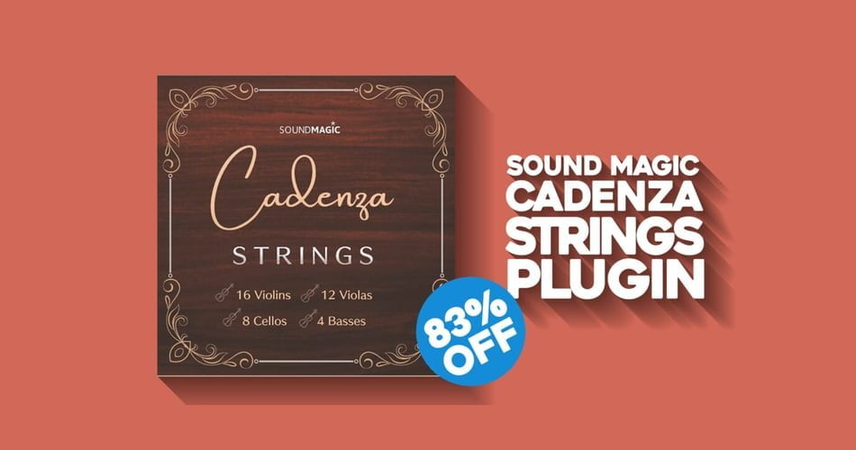 Save 83% on Cadenza Strings Bundle by Sound Magic
