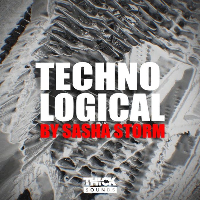 Thick Sounds Techno Logical by Sasha Storm