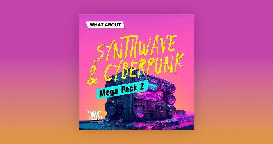 Synthwave & Cyberpunk Mega Pack 2 by W.A. Production