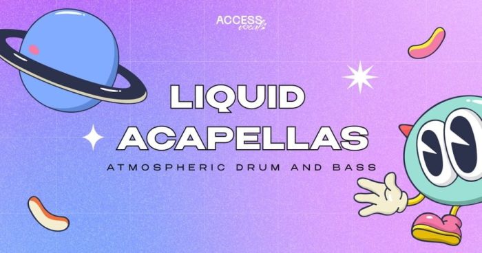 Access Vocals Liquid Acapellas