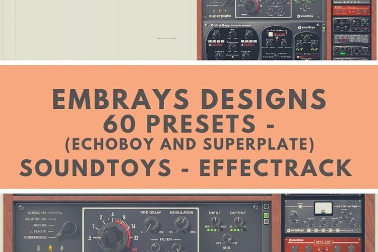 Embrays Designs releases Echo and Plate presets for Soundtoys Effect Rack