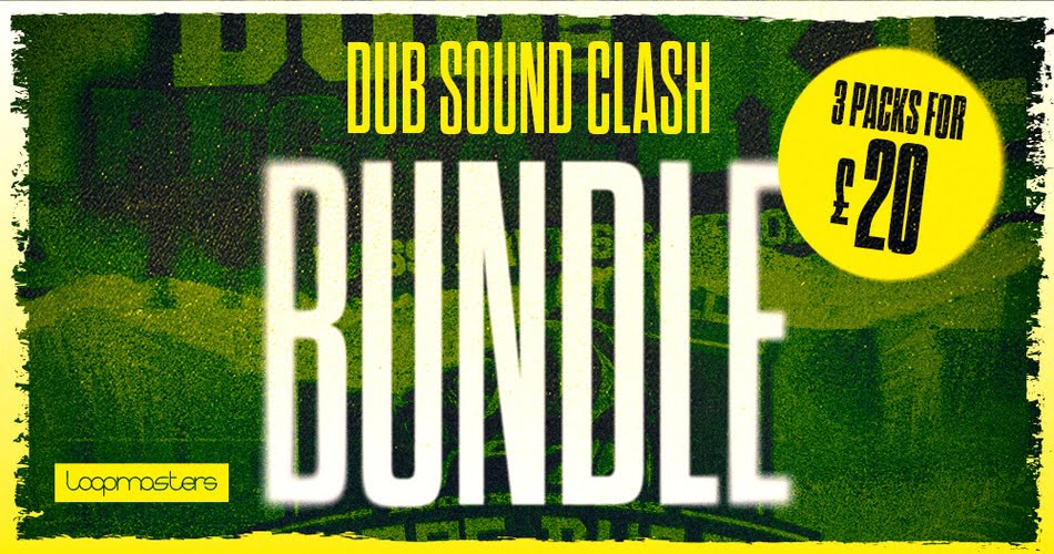 Dub Sound Clash: 3 sample packs from Loopmasters for £20 GBP