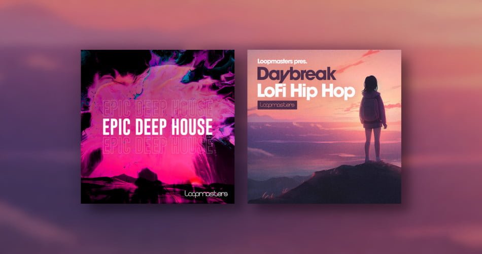 Loopmasters releases Daybreak Lo-Fi & Epic Deep House sample packs