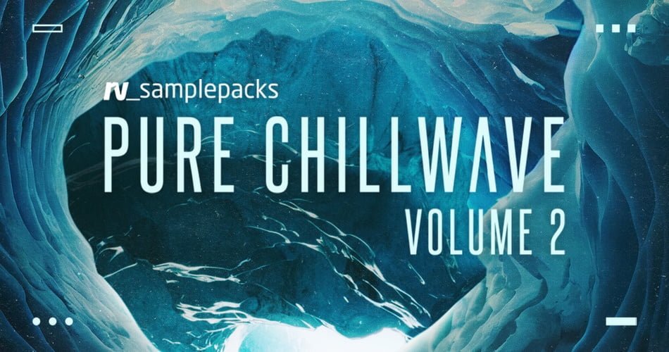 RV Samplepacks releases Pure Chillwave 2