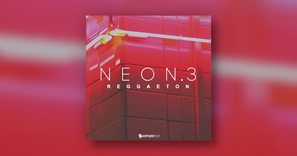 Neon Reggaeton Vol. 3 sample pack by Samplestar
