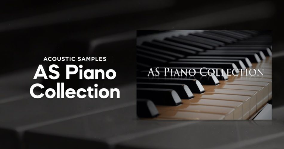 Save 60% on AS Piano Collection Collection by Acoustic Samples