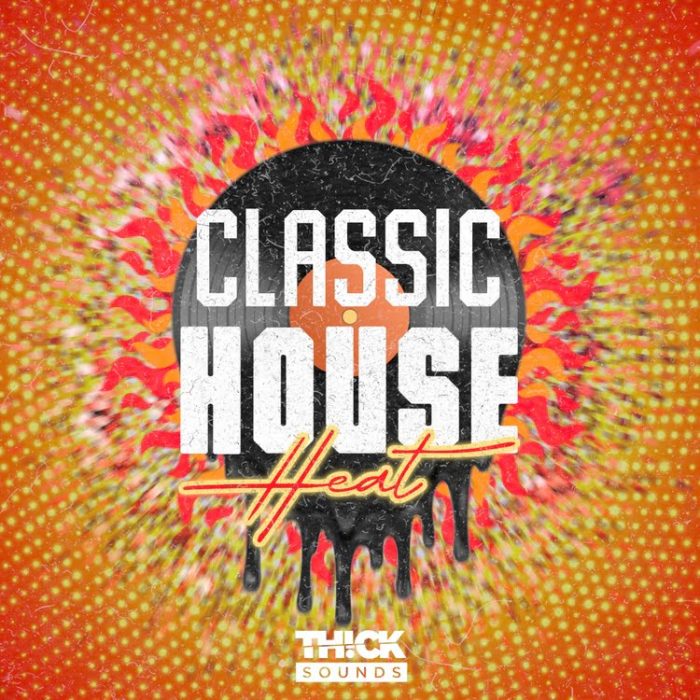 Thick Sounds Classic House Heat