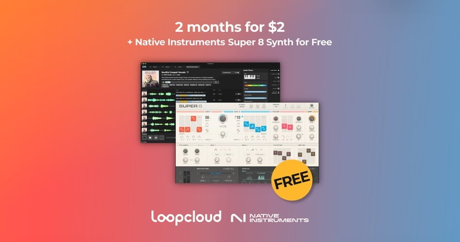 Loopcloud Black Friday: 2 months for $2 USD + FREE NI Super 8 synth