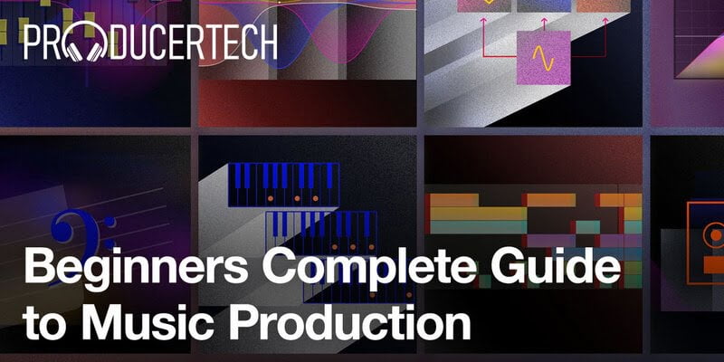Producertech launches Beginners Complete Guide to Music Production at 70% OFF