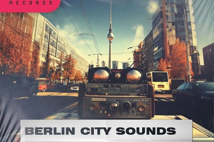Berlin City Sounds sample pack by Soul Rush Records