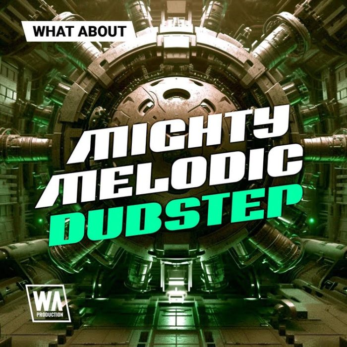 WA Production Mighty Melodic Dubstep