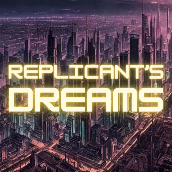 A Grade Audio Replicant's Dreams