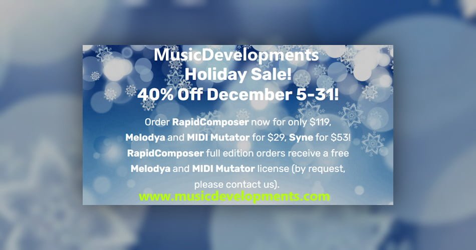 MusicDevelopments launches Holiday Sale with 40% OFF + RapidComposer updated to v5.0.7