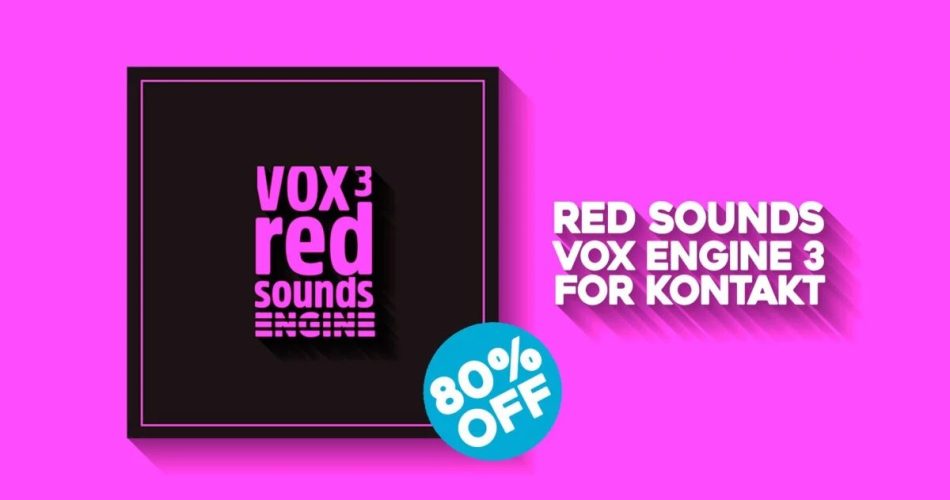 Save 80% on Vox Engine 3 for Kontakt by Red Sounds + 5 Bonus Packs
