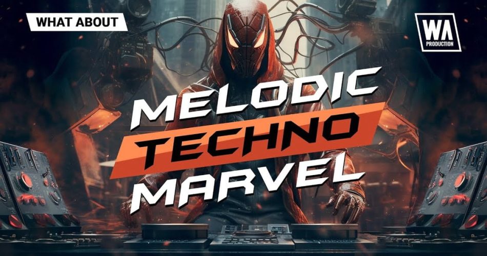 Melodic Techno Marvel sound pack by W.A. Production