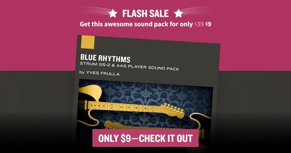 Flash Sale: Blue Rhythms for Strum GS-2 & AAS Player now only $9 USD!