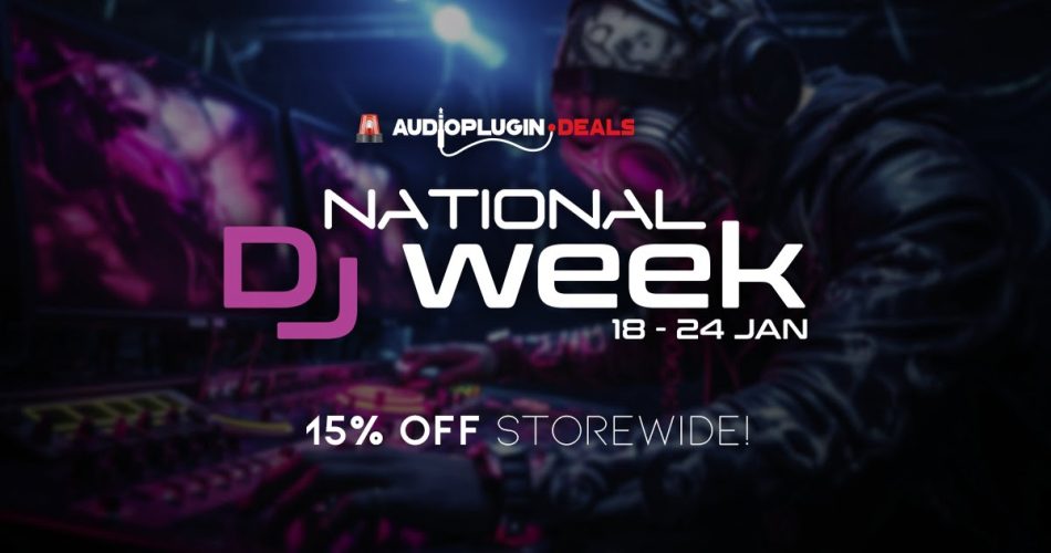 Audio Plugin Deals launches National DJ Week Sale