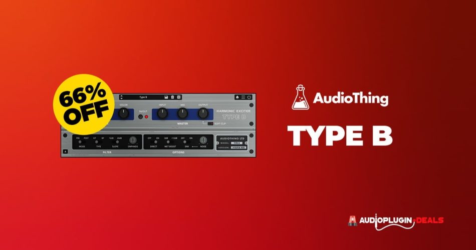 AudioThing Type B vintage exciter effect plugin on sale for $19 USD