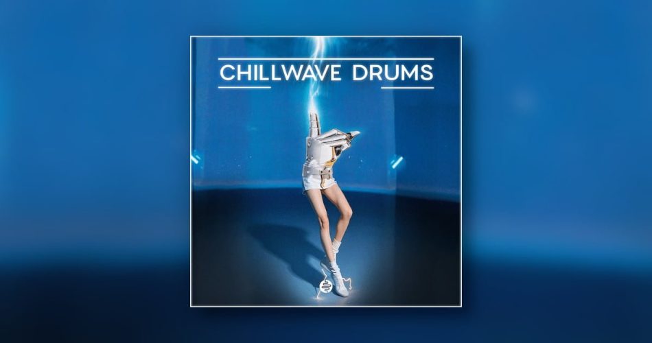 OST Audio Chillwave Drums + 2 Bonus Packs at ADSR Sounds