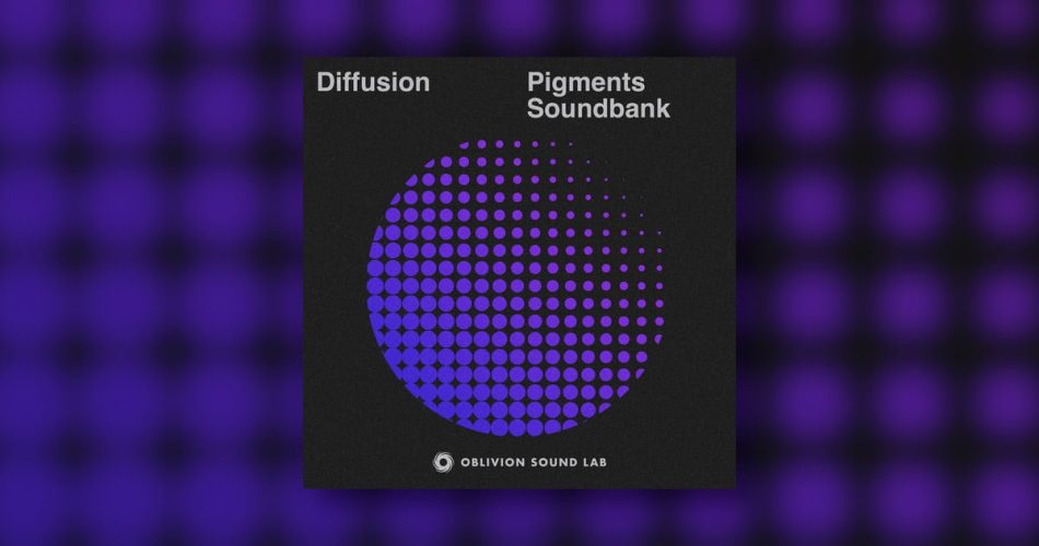Diffusion soundset for Pigments 4 by Oblivion Sound Lab
