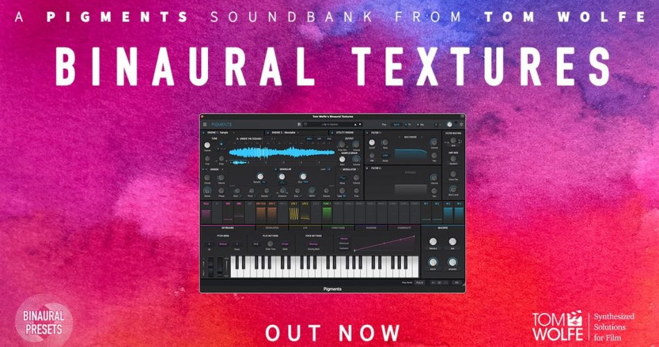 Tom Wolfe releases Binaural Textures for Pigments & Analog Lab