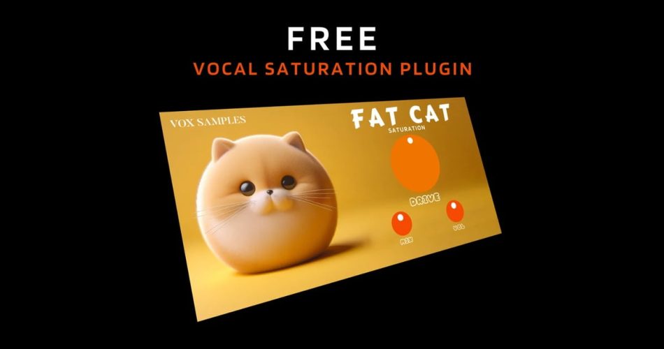 Fat Cat: Free vocal saturation plugin by Vox Samples