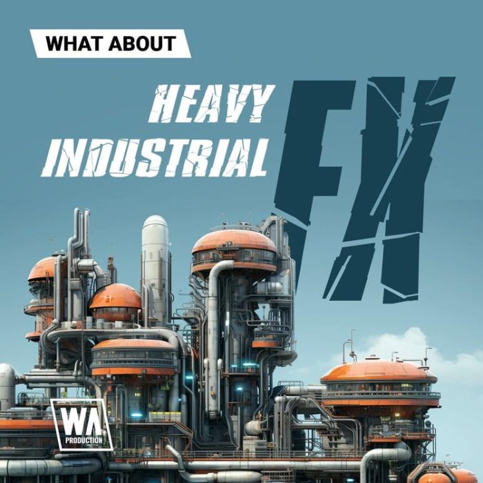 WA Production Heavy Industrial FX