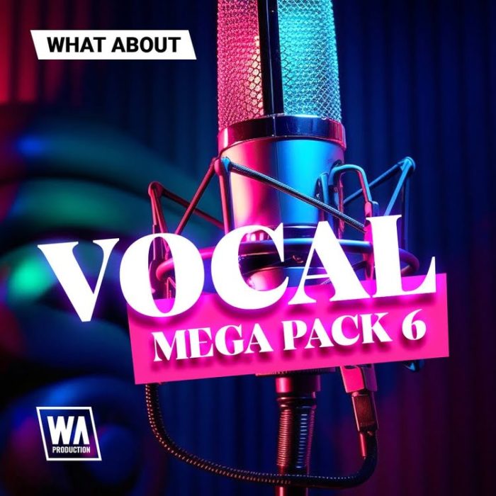 WA Production Vocal Mega Pack 6