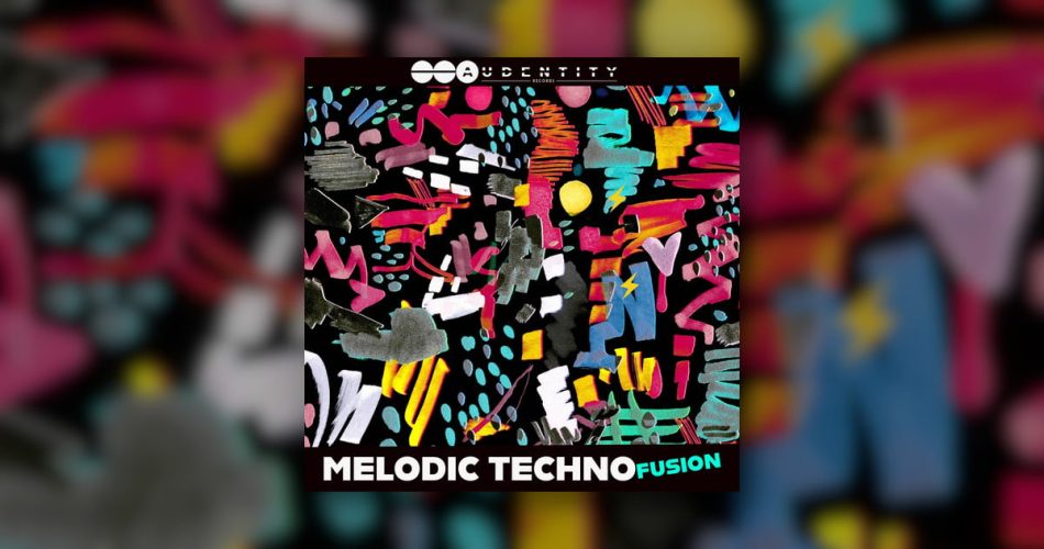 Audentity Records releases Melodic Techno Fusion sample pack