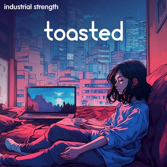 Industrial Strength Toasted