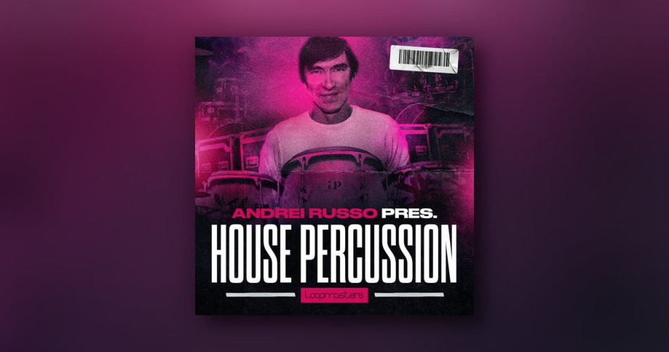 Loopmasters releases House Percussion Vol. 1 by Andrei Russo