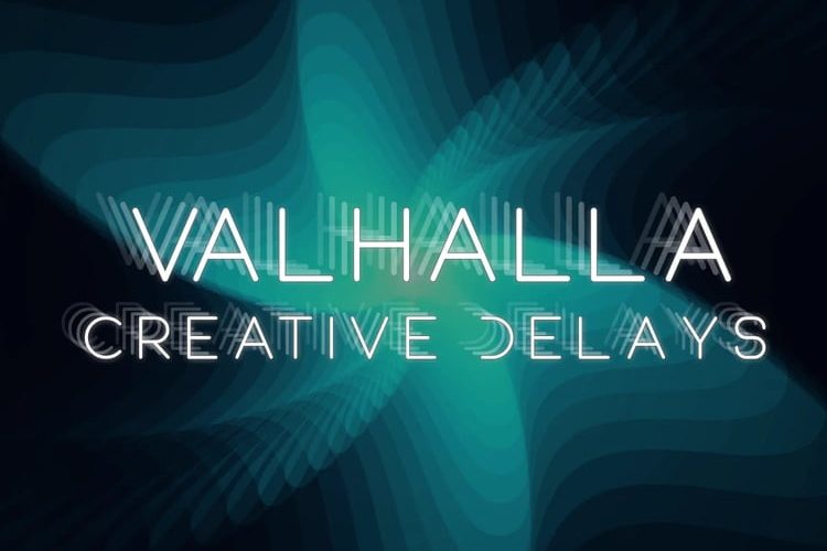 New Loops releases Valhalla Creative Delays
