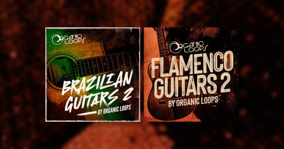 Flamenco Guitars 2 & Brazilian Guitars 2 sample packs by Organic Loops