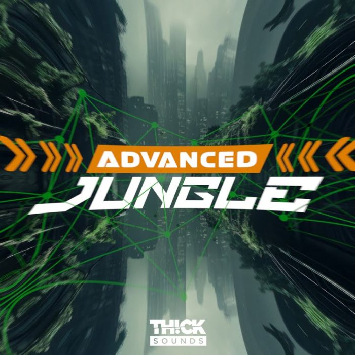 Thick Sounds Advanced Jungle