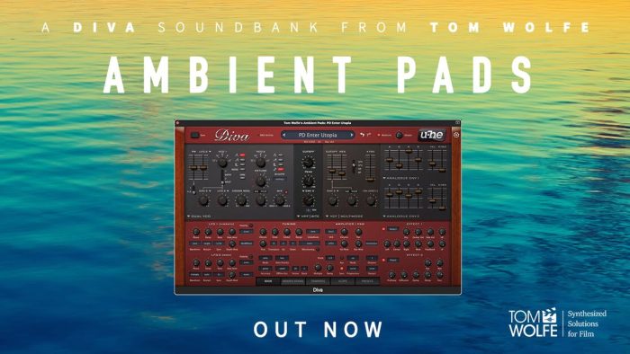 Tom Wolfe Ambient Pads for Diva