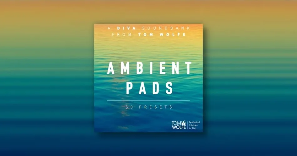 Tom Wolfe Ambient Pads review