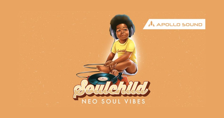 Apollo Sound releases Soulchild Neo Soul Vibes sample pack