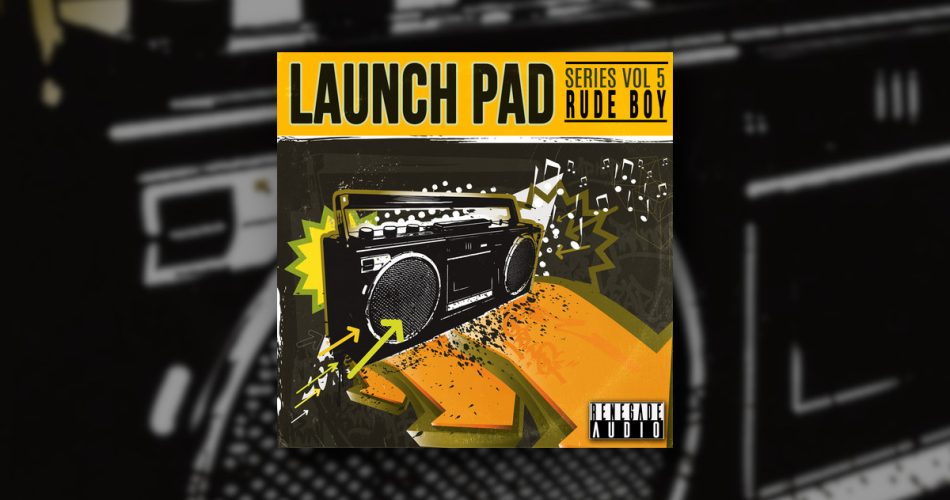 Renegade Audio Launch Pad Vol 5 Rude Boy