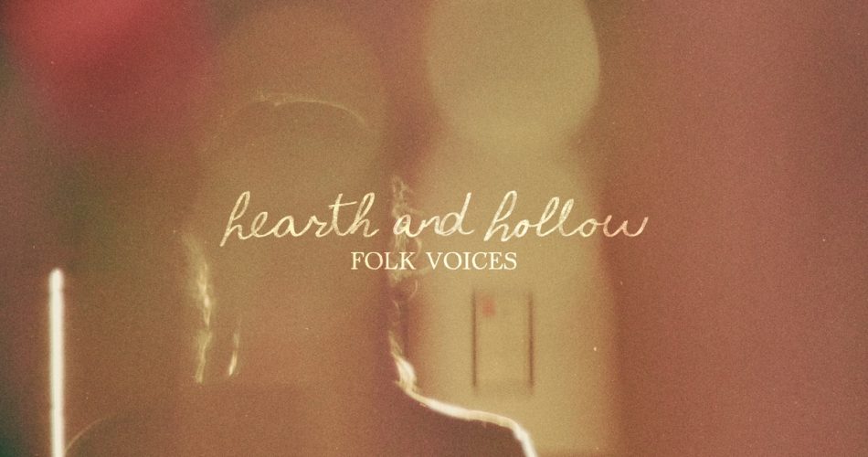 Spitfire Audio Hearth and Hollow Folk Voices