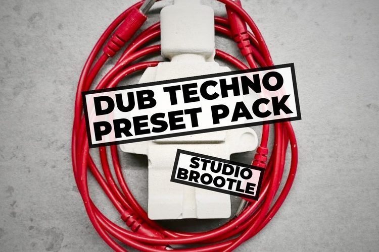 Studio Brootle Dub Techno Preset Pack