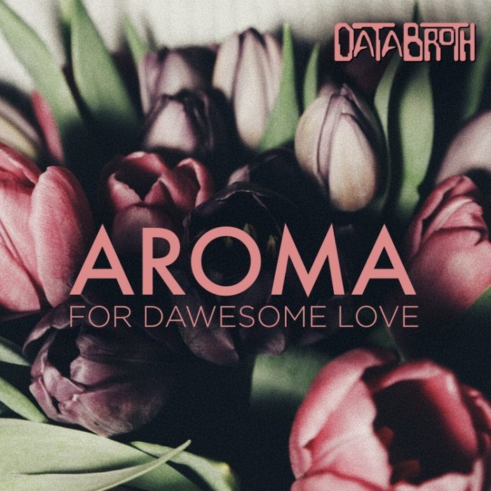 Tracktion Databroth Aroma for Dawesome Love