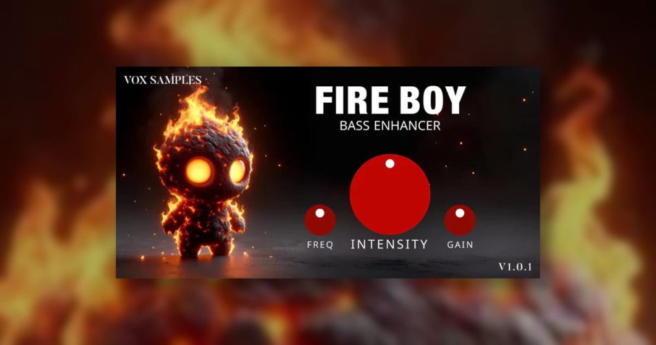 FREE: Fire Boy bass enhancer effect plugin by Vox Samples