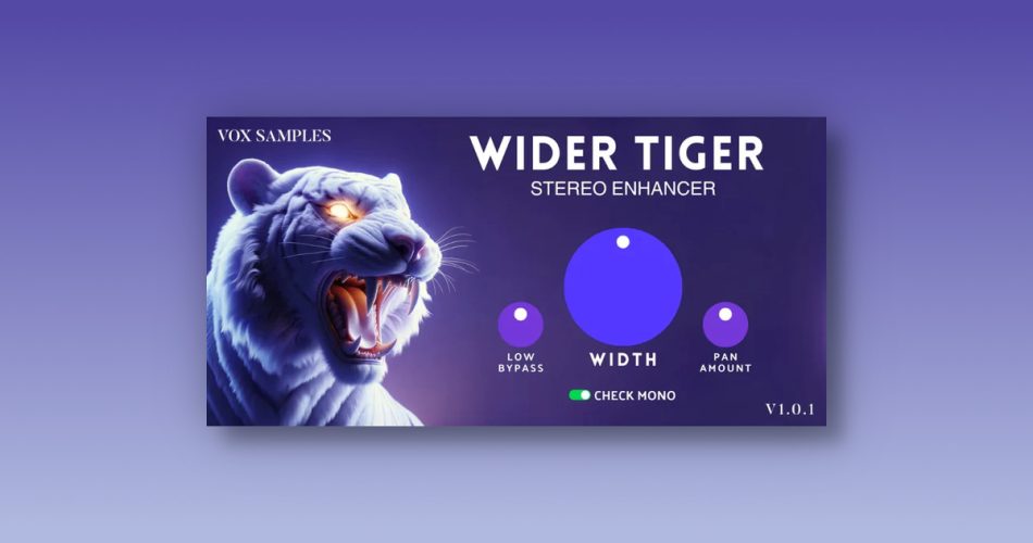 Vox Samples releases Wider Tiger free stereo enhancer effect