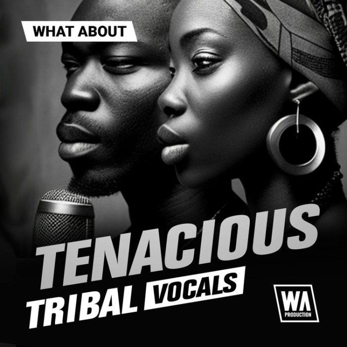 WA Production Tenacious Tribal Vocals