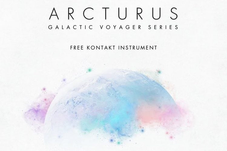 Arcturus: Free celestial soundscapes for Kontakt by Kompose Audio