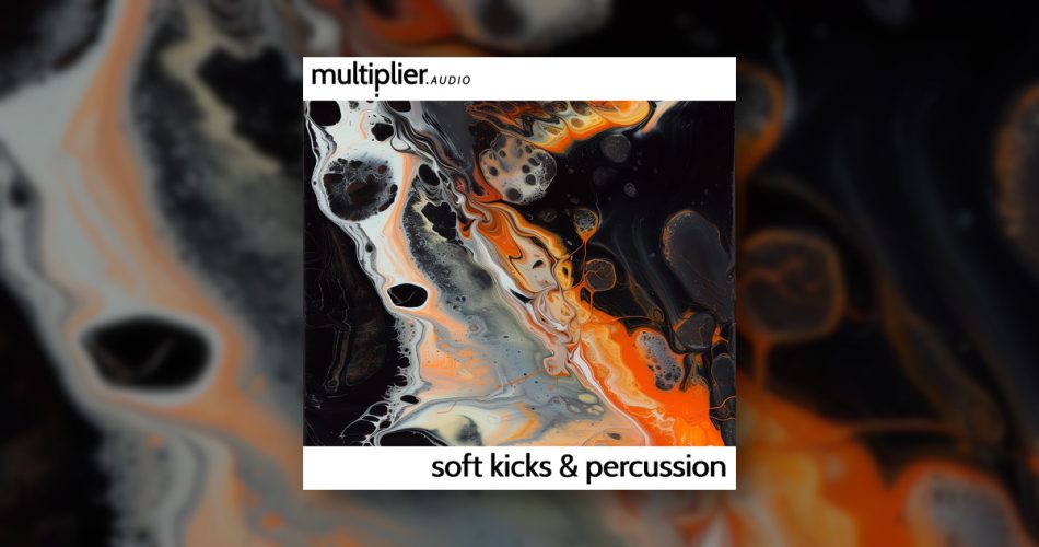 Soft Kicks & Percussion sample pack by Multiplier Audio