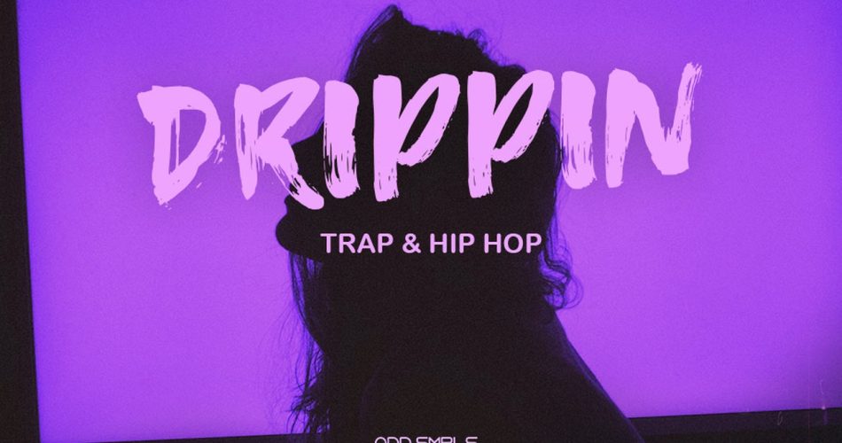 Drippin – Trap & Hip Hop sample pack by ODD Smpls
