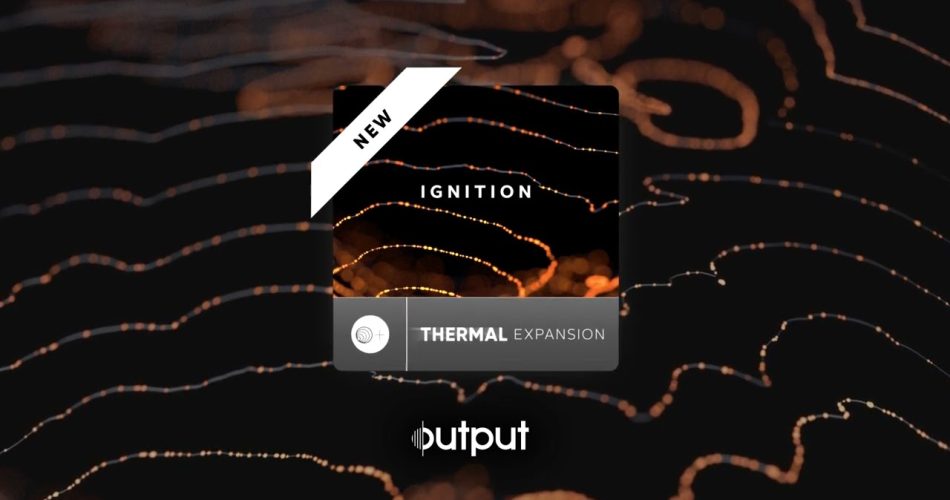 Output releases Ignition expansion pack for Thermal distortion plugin