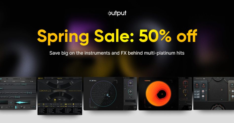 Spring Sale: Save 50% on Output’s instruments, effects & expansions